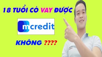 18 Tuổi Có Vay Được Mcredit Không - (Vay Tiền Online)