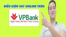 Điều Kiện Vay Online Trên VP Bank - (Vay Tiền Online)