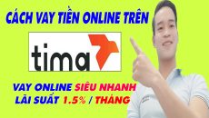 Hướng Dẫn Vay Tiền Trên TIMA Vay Online Siêu Nhanh Lãi Suất 1.5% Tháng - (Vay Tiền Online)