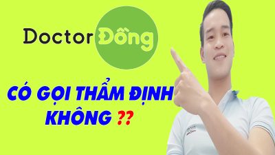 Doctor Đồng Có Gọi Thẩm Định Không - (Vay Tiền Online)