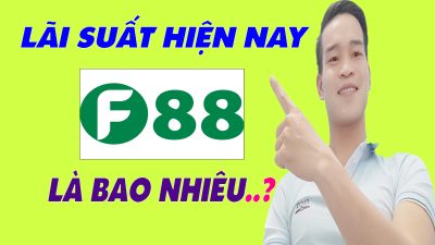 F88 Đang Cho Vay Với Mức Lãi Suất Bao Nhiêu - (Vay Tiền Online)