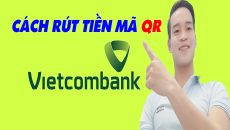 Cách Rút Tiền Bằng Mã QR Trên VIETCOMBANK - (Vay Tiền Online)