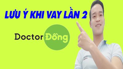 Lưu Ý Khi Vay Lại Lần 2 Trên Doctor Đồng - (Vay Tiền Online) 
