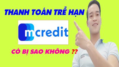 Thanh Toán Trễ Hạn Mcredit Có Bị Sao Không - (Vay Tiền Online)