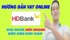 Hướng Dẫn Vay Online HD Bank Đơn Giản Nhất - (Vay Tiền Online)