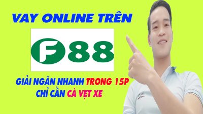 Vay F88 Duyệt Xe Chính Chủ Trong 15 Phút - (Vay Tiền Online)
