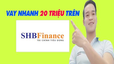 Vay Nhanh 20 Triệu Trên SHB Finance Chỉ Cần CMND - (Vay Tiền Online)