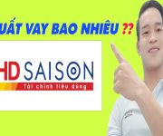 Lãi Suất Vay HD SAISON Là Bao Nhiêu - (Vay Tiền Online)