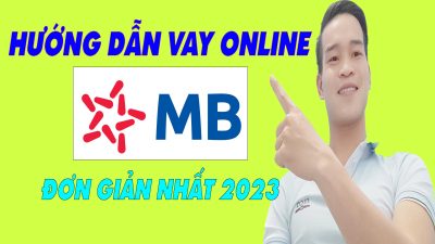 Hướng Dẫn Vay Tiền Trên MB Bank - (Vay Tiền Online)