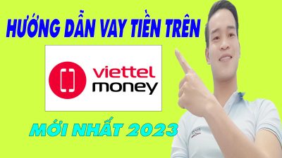 Hướng Dẫn Vay Tiền Trên Viettel Money - (Vay Tiền Online)