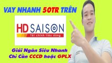 Vay Nhanh 50 Triệu Trên HD SAISON Chỉ Cần CCCD - (Vay Tiền Online)