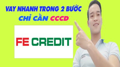 Cách Vay FE Credit Chỉ Cần CCCD Trong 2 Bước - (Vay Tiền Online)