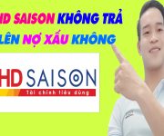 Vay HD SAISON Không Trả Có Bị Nợ Xấu Không - (Vay Tiền Online)