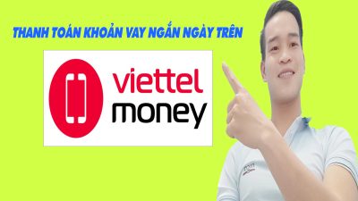 Cách Thanh Toán Khoản Vay Ngắn Ngày Trên Viettel Money - (Vay Tiền Online)