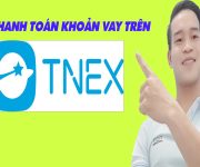 Cách Thanh Toán Khoản Vay Trên TNEX - (Vay Tiền Online)