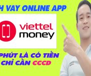 Cách Vay App Viettet Money Chỉ Trong 3 Phút - (Vay Tiền Online)