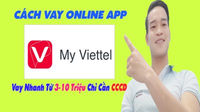 Cách Vay Online App My Viettel | Vay Nhanh 3-10 Triệu Chỉ Cần CCCD