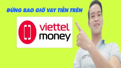 Đừng Bao Giờ Vay Tiền Trên Viettel Money - (Vay Tiền Online)