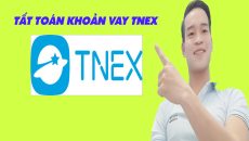 Hướng Dẫn Tất Toán Khoản Vay Trên TNEX - (Vay Tiền Online)