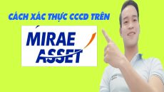 Hướng Dẫn Xác Thực CCCD Trên Mirae Asset - (Vay Tiền Online)