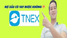 Nợ Xấu Có Vay Được Tiền Trên TNEX Không - (Vay Tiền Online)