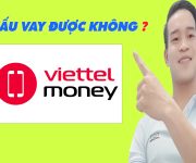 Nợ Xấu Vay Được Viettel Money Không - (Vay Tiền Online)