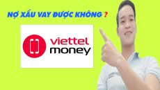 Nợ Xấu Vay Được Viettel Money Không - (Vay Tiền Online)