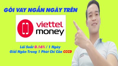Review Gói Vay Ngắn Ngày Trên App Viettel Money - (Vay Tiền Online)