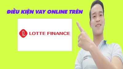Điều Kiện Vay Online Trên Lotte Finance - (Vay Tiền Online)