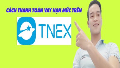 Hướng Dẫn Thanh Toán Vay Hạn Mức TNEX - (Vay Tiền Online)