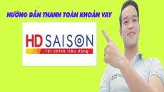 Hướng Dẫn Thanh Toán khoản Vay HD Saison - (Vay Tiền Online)