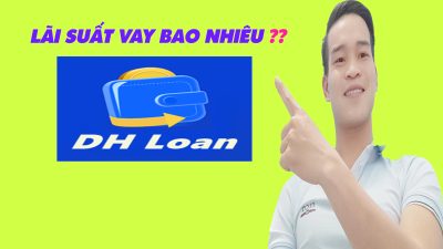 Lãi Suất Vay Trên DH Loan Bao Nhiêu - (Vay Tiền Online)
