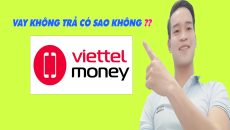 Vay Viettel Money Không Trả Có Sao Không - (Vay Tiền Online)