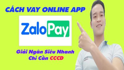 Cách Vay App ZaloPay Chỉ Cần CCCD - (Vay Tiền Online)