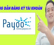 Hướng Dẫn Đăng Ký Tài Khoản Payoo Đơn Giản Nhất