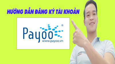 Hướng Dẫn Đăng Ký Tài Khoản Payoo Đơn Giản Nhất 