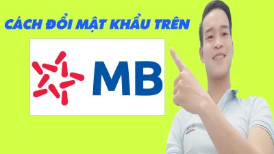 Cách Đổi Mật Khẩu MB Bank Nhanh Nhất