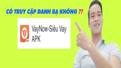 App VAY NOW Có Truy Cập Danh Bạ Không - (Vay Tiền Online)