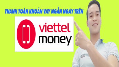 Cách Thanh Toán Khoản Vay Ngắn Ngày Trên Viettel Money