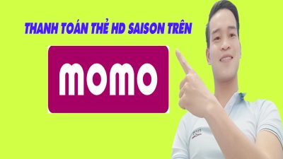 Cách Thanh Toán Thẻ Tín Dụng HD Saison Trên MOMO - (Vay Tiền Online)