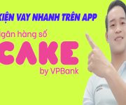 Điều Kiện Vay Nhanh Trên CAKE - (Vay Tiền Online) 