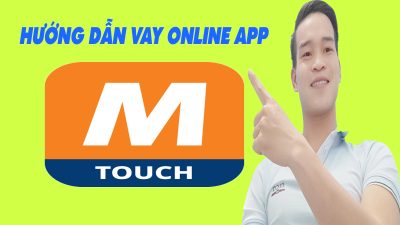 Hướng Dẫn Vay Online App TOUCH - (Vay Tiền Online)