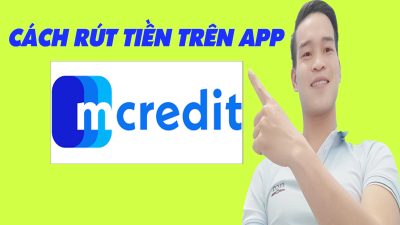 Cách Rút Tiền Trên App Mcredit - (Vay Tiền Online)