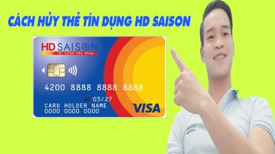 Cách Hủy Thẻ Tín Dụng HD SAISON - (Vay Tiền Online)