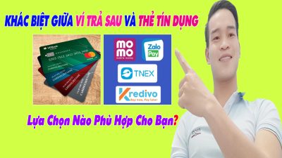 Điểm Khác Biệt Giữa Ví Trả Sau và Thẻ Tín Dụng: Lựa Chọn Nào Phù Hợp Cho Bạn?