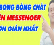 Cách Mở Bong Bóng Chát Trên Messenger Đơn Giản - (Đình Hào Vlog)