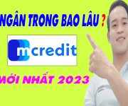 Mcredit Giải Ngân Trong Bao Lâu - (Vay Tiền Online)