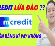 Mcredit Lừa Đảo Có Nên Đăng Kí Vay Mcredit không - (Vay Tiền Online)