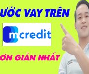 Cách Vay Mcredit Trong 3 Bước Đơn Giản - (Vay Tiền Online)