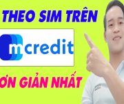 Cách Vay Theo Sim Trên Mcredit Đơn Giản - (Vay Tiền Online)